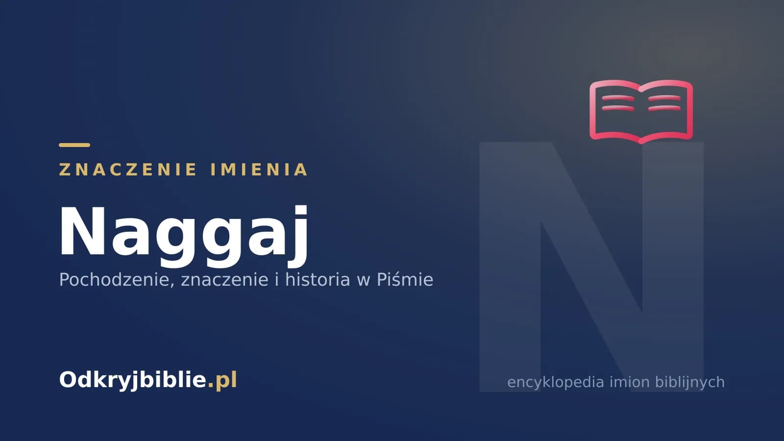 Znaczenie imienia Naggaj