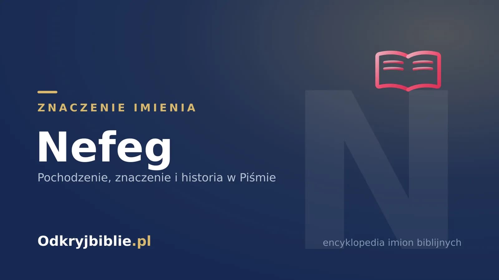 Znaczenie imienia Nefeg