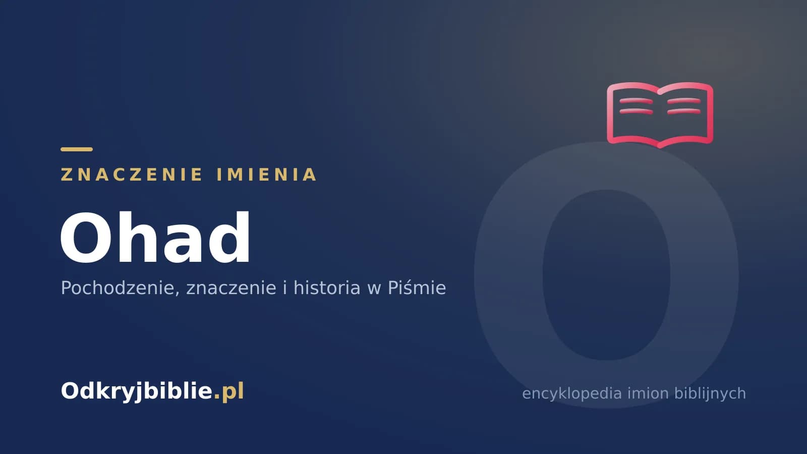 Znaczenie imienia Ohad