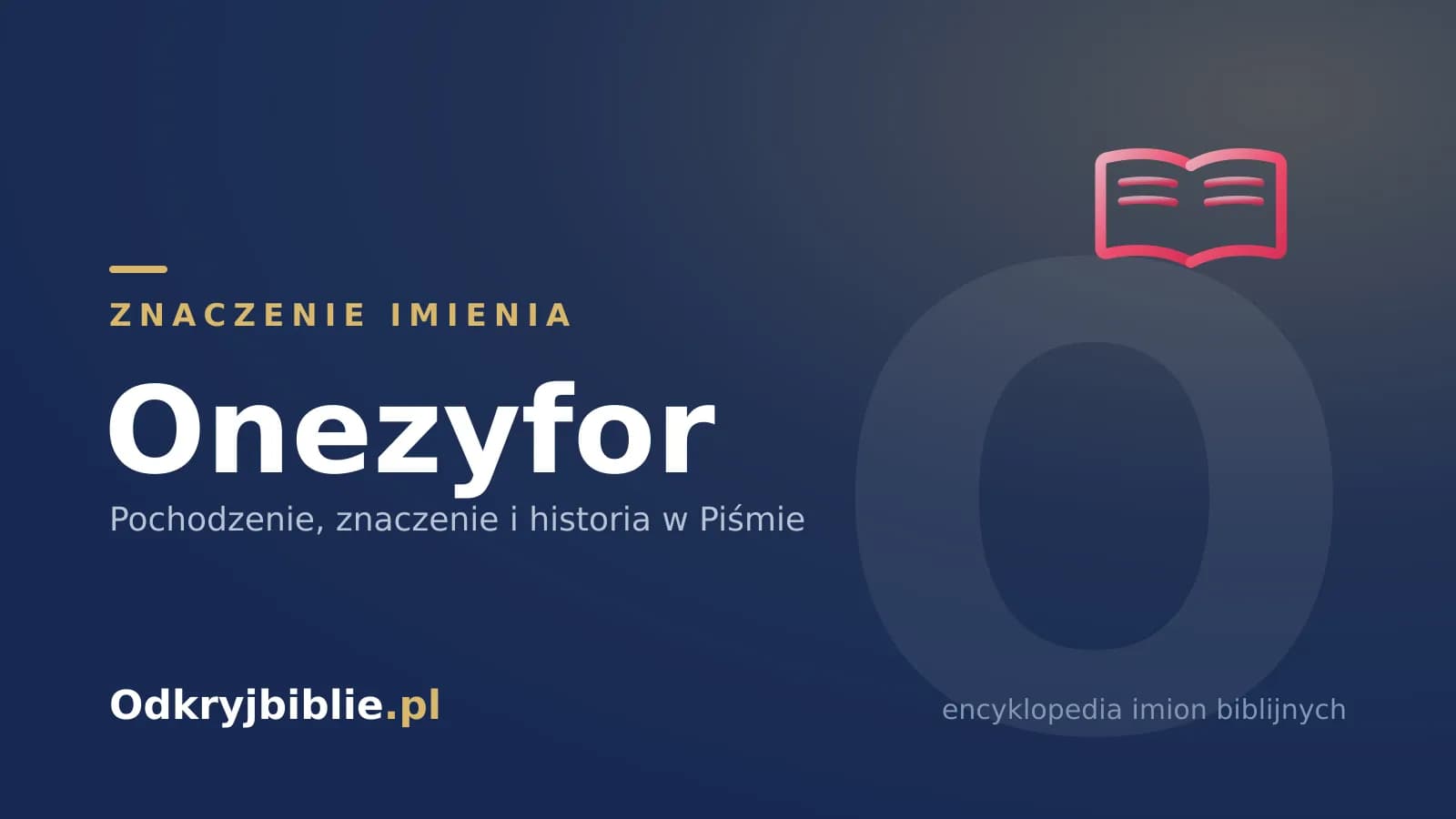 Znaczenie imienia Onezyfor