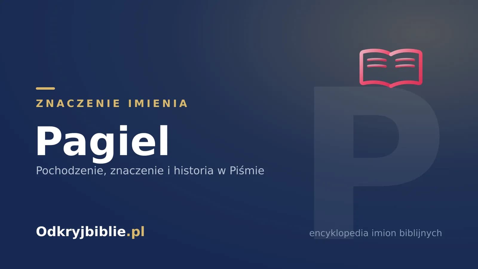 Znaczenie imienia Pagiel