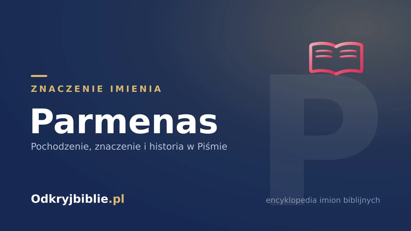 Znaczenie imienia Parmenas