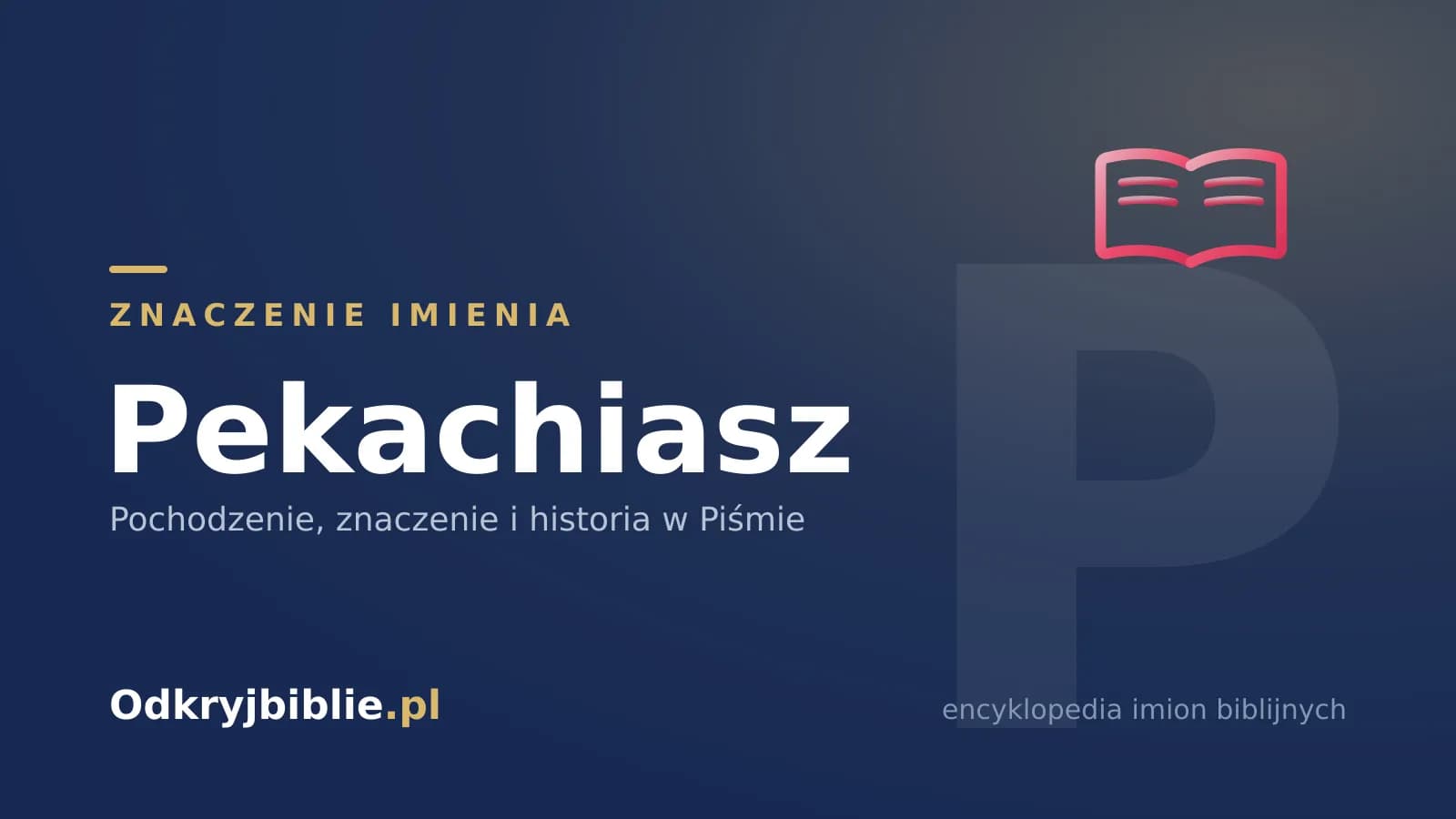 Znaczenie imienia Pekachiasz