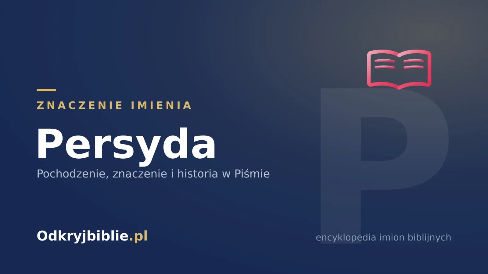 Znaczenie imienia Persyda