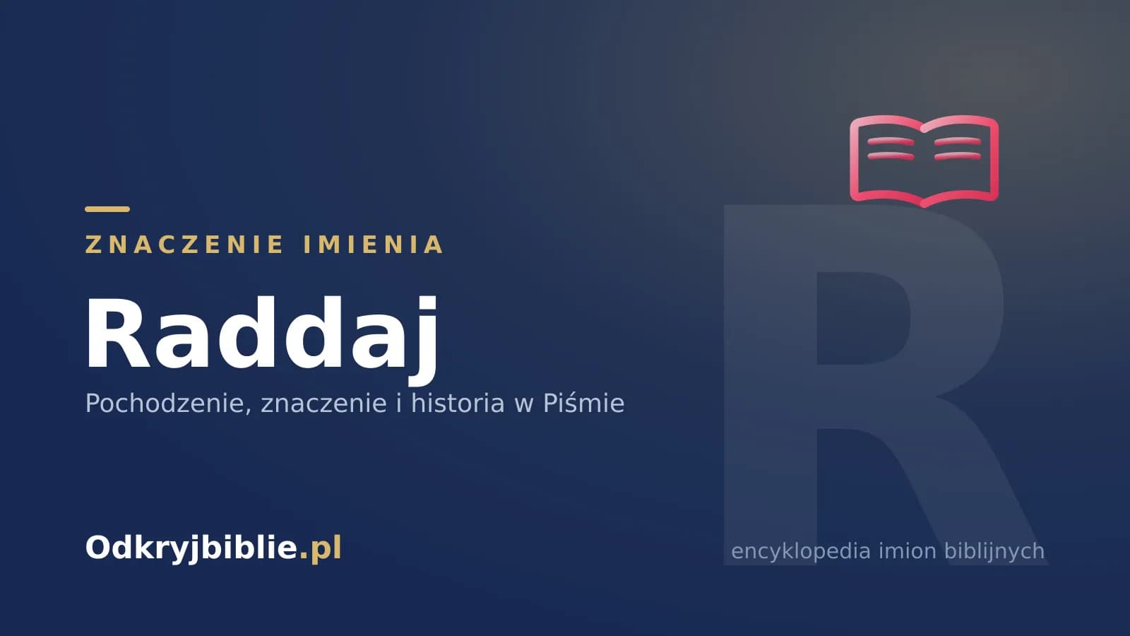Znaczenie imienia Raddaj