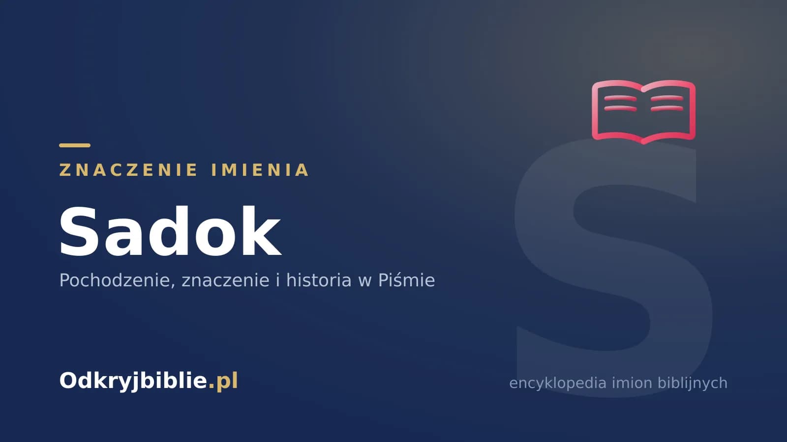 Znaczenie imienia Sadok