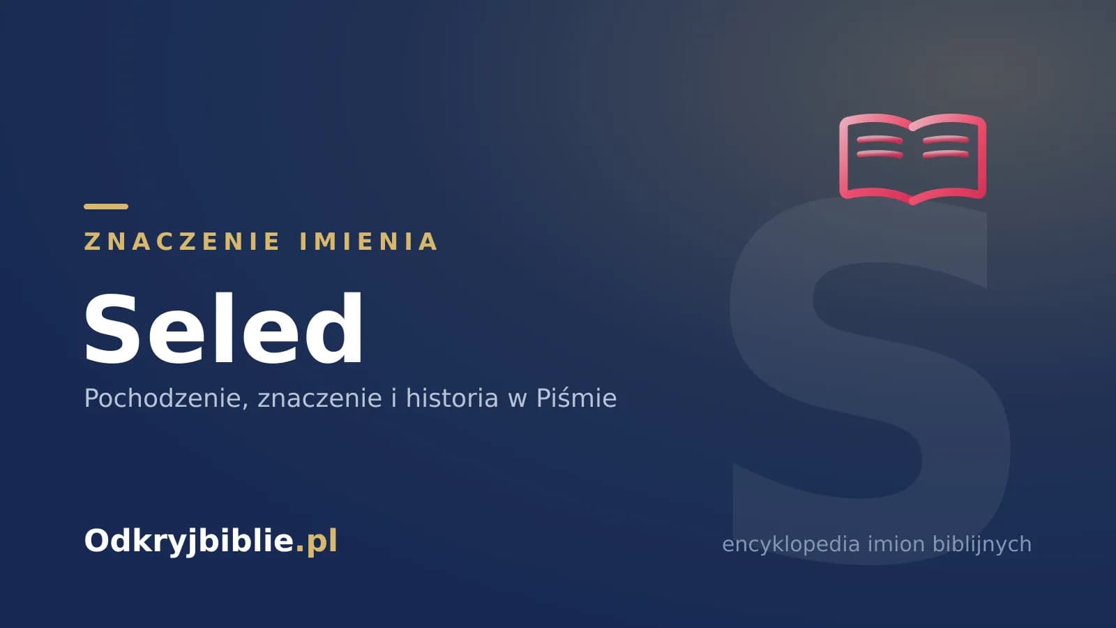 Znaczenie imienia Seled