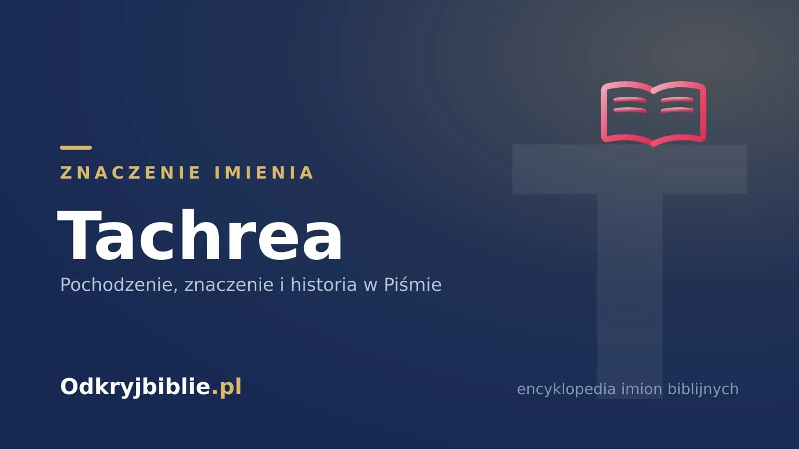 Znaczenie imienia Tachrea