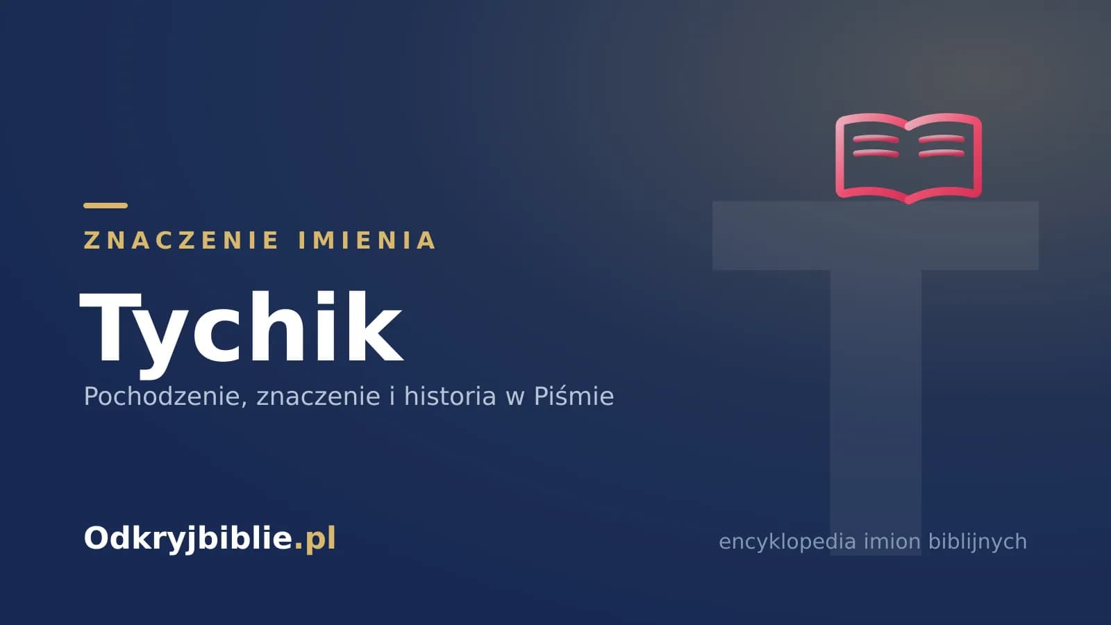 Znaczenie imienia Tychik