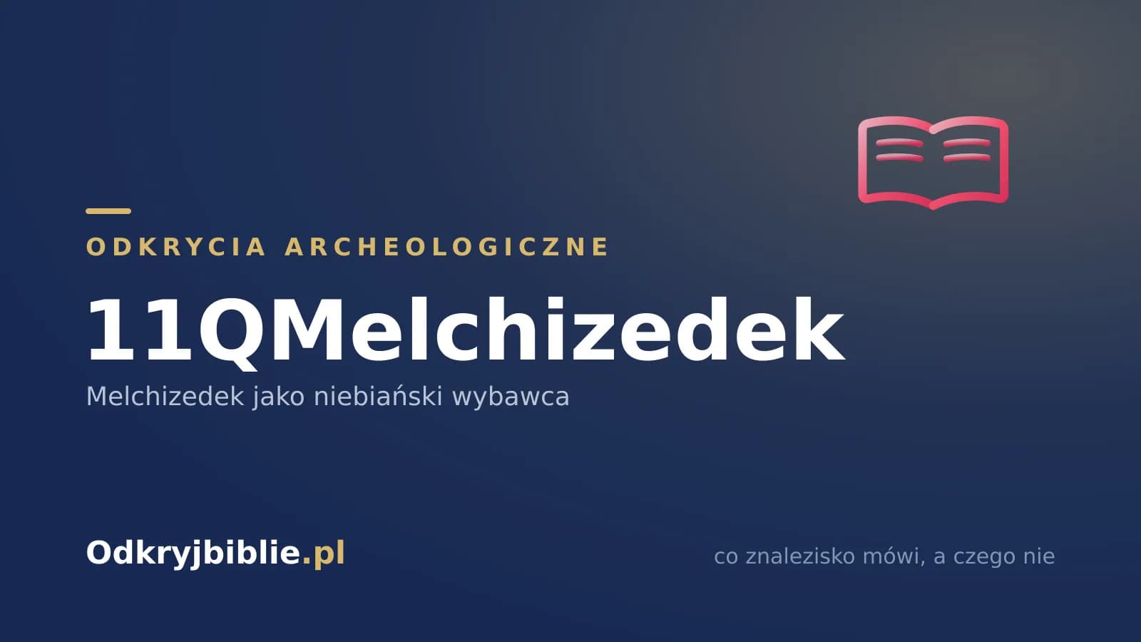 11QMelchizedek — Melchizedek jako niebiański wybawca