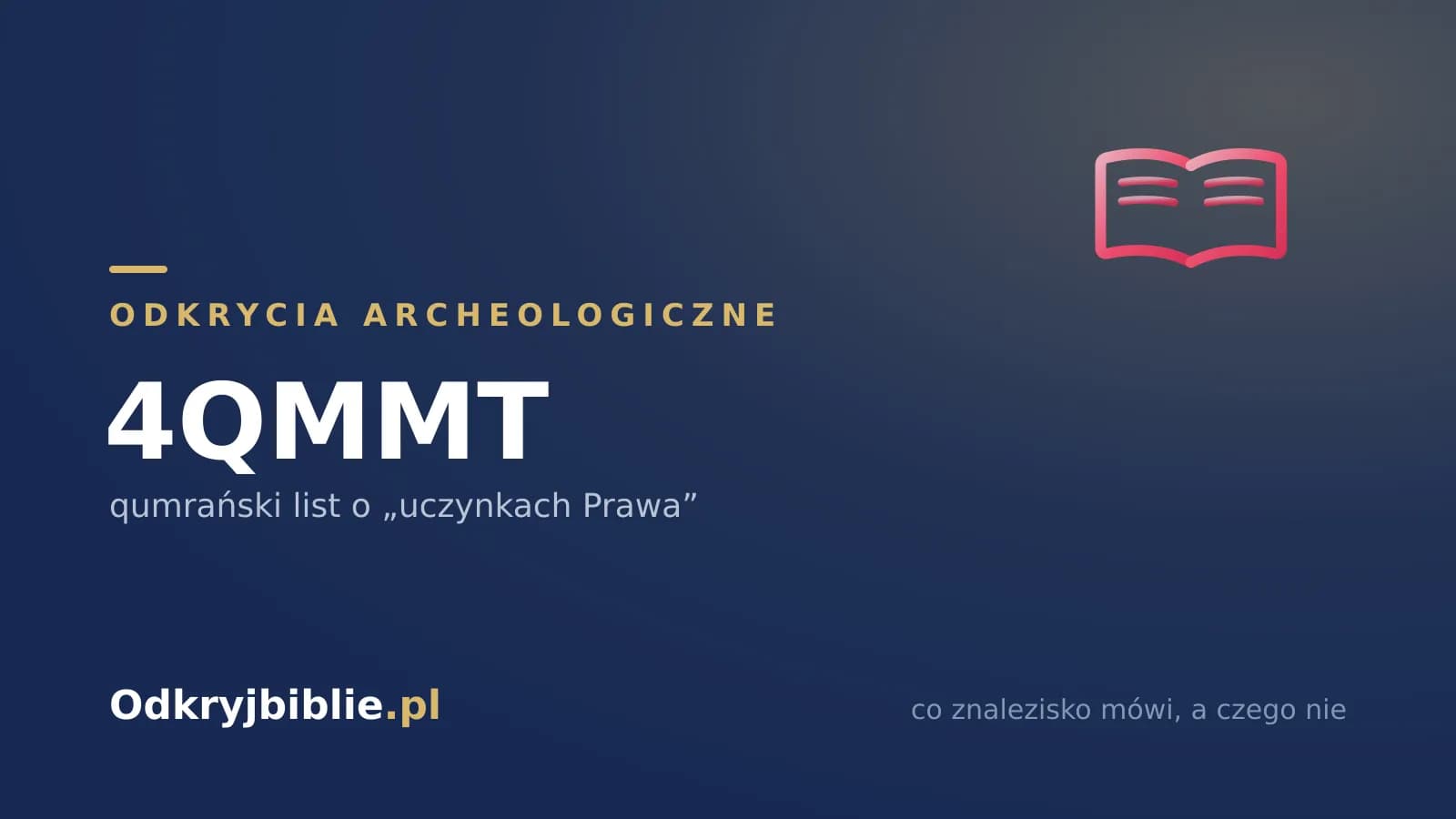 4QMMT — qumrański list o „uczynkach Prawa”
