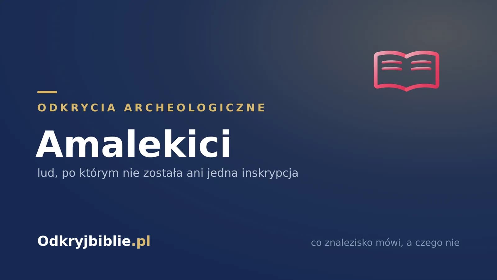 Amalekici — lud, po którym nie została ani jedna inskrypcja