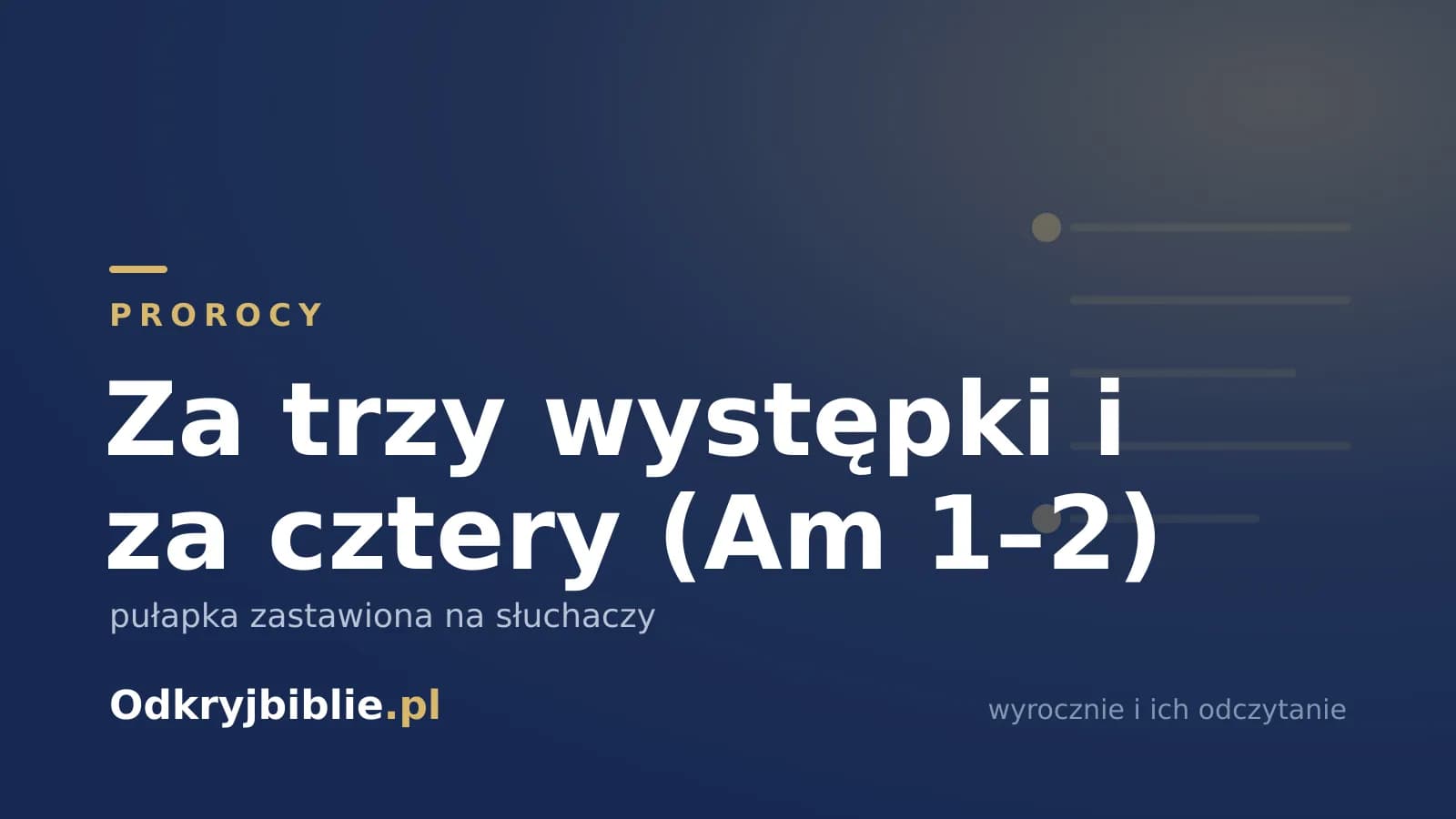 Za trzy występki i za cztery (Am 1–2) — pułapka zastawiona na słuchaczy