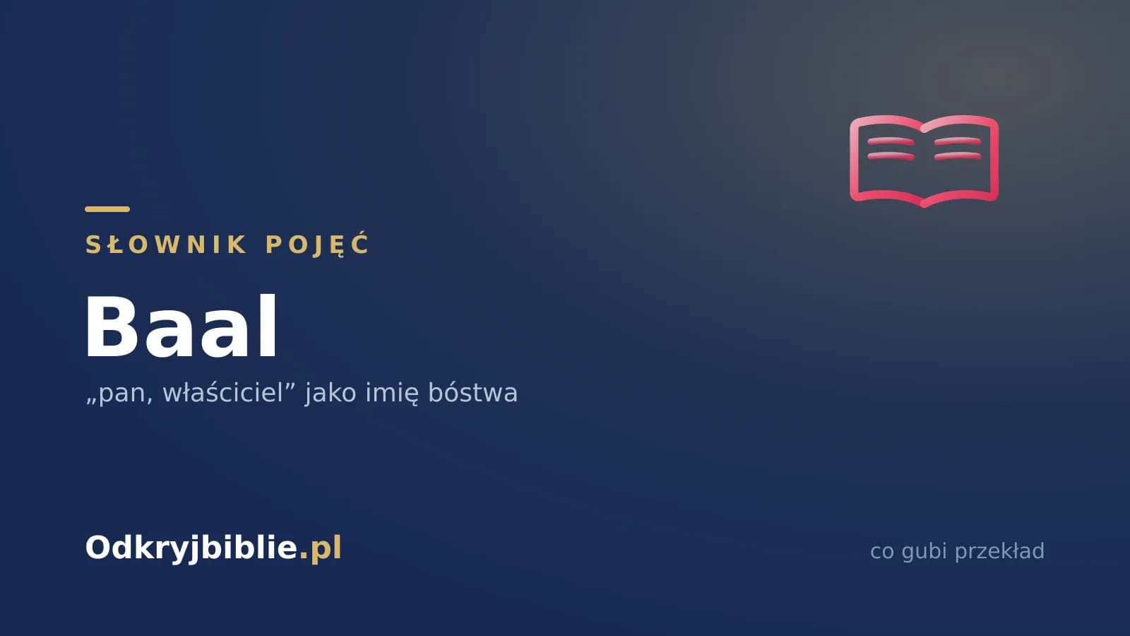 Baal — „pan, właściciel” jako imię bóstwa