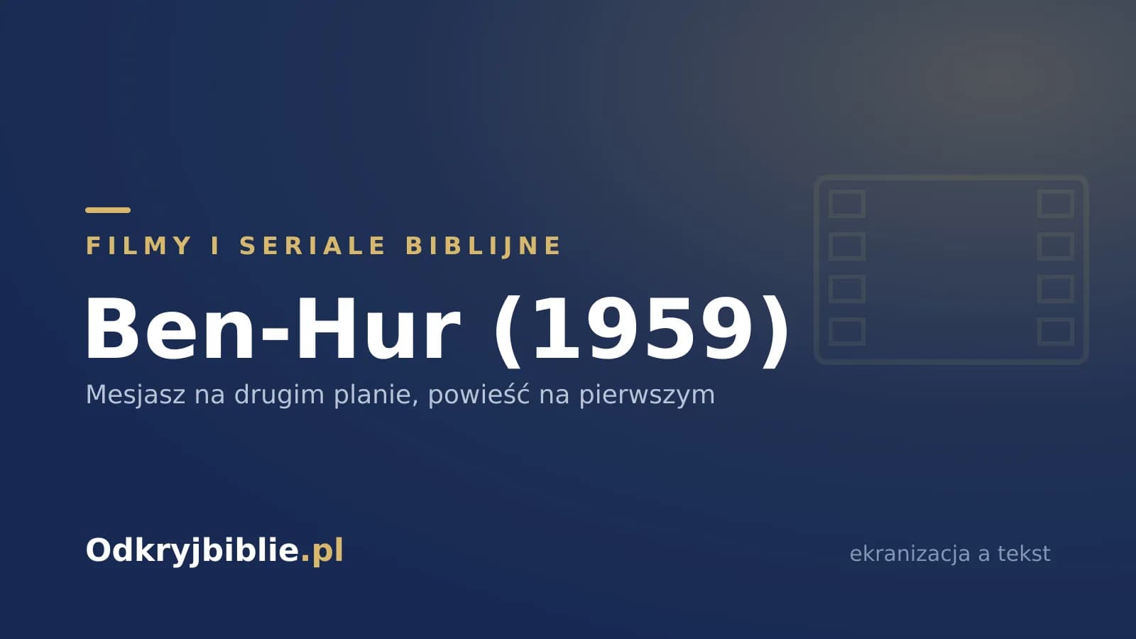 Ben-Hur (1959) — Mesjasz na drugim planie, powieść na pierwszym
