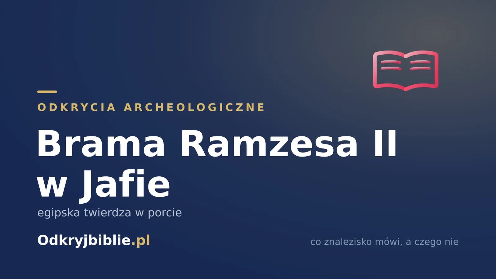 Brama Ramzesa II w Jafie — egipska twierdza w porcie