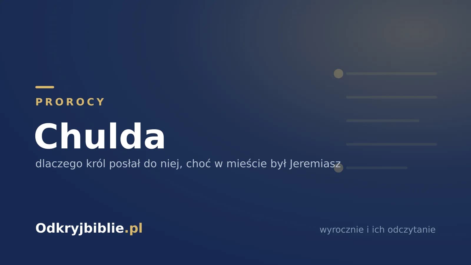 Chulda — dlaczego król posłał do niej, choć w mieście był Jeremiasz