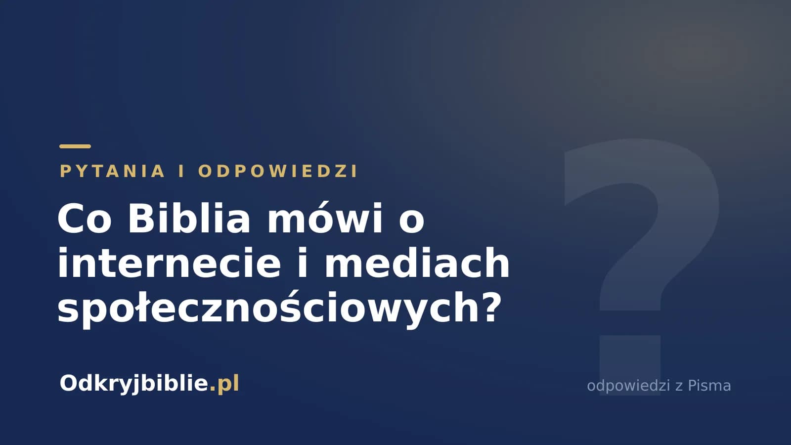 Co Biblia mówi o internecie i mediach społecznościowych?