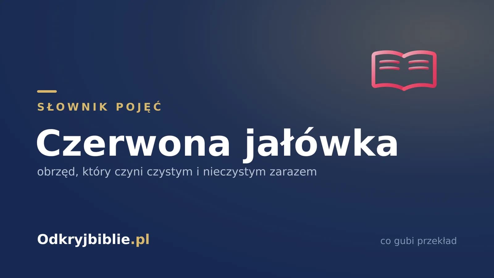 Czerwona jałówka — obrzęd, który czyni czystym i nieczystym zarazem
