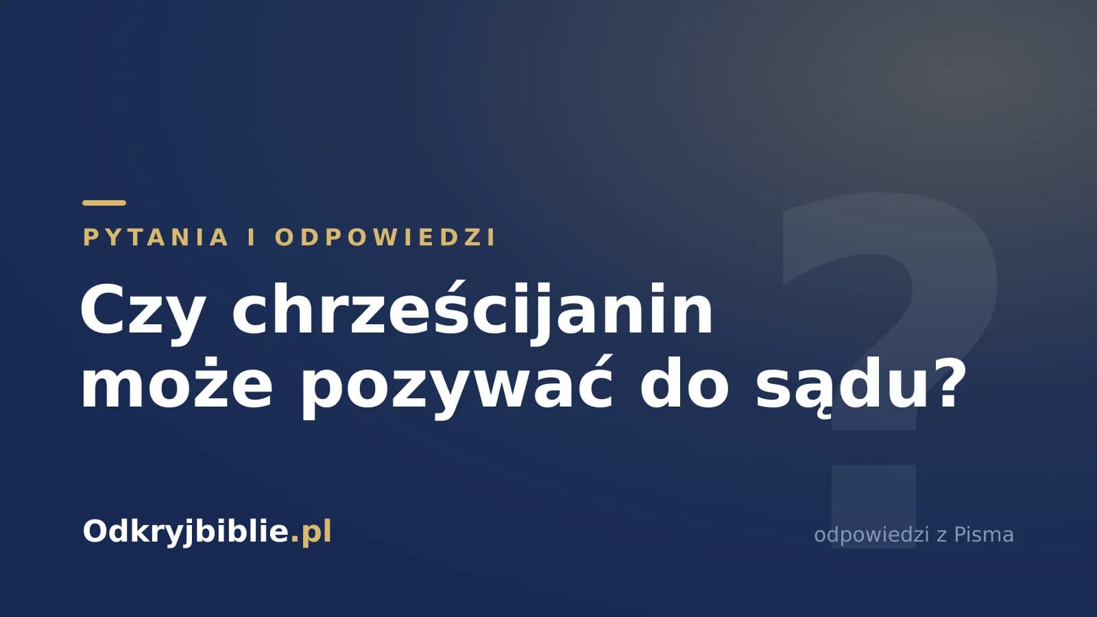 Czy chrześcijanin może pozywać do sądu?