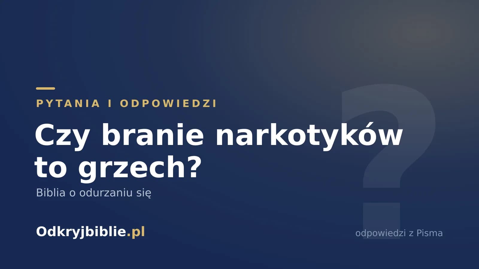 Czy branie narkotyków to grzech? Biblia o odurzaniu się