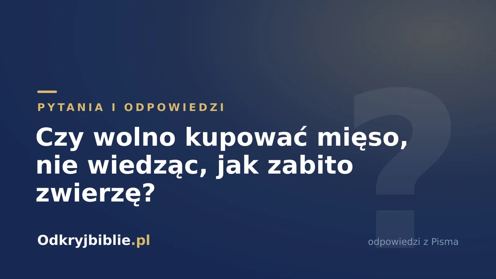 Czy wolno kupować mięso, nie wiedząc, jak zabito zwierzę?