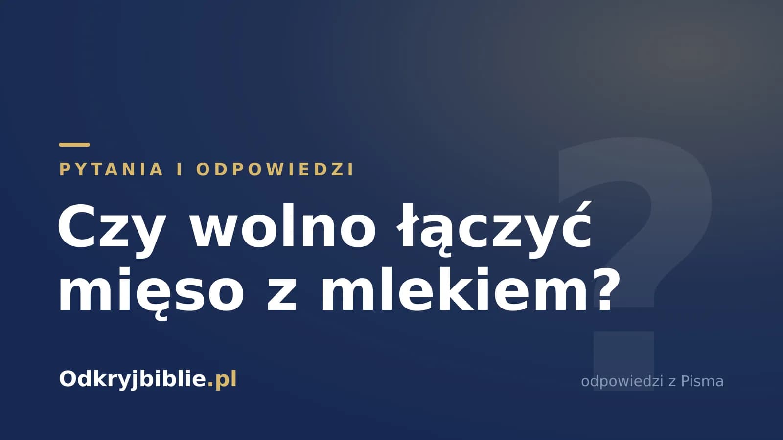 Czy wolno łączyć mięso z mlekiem?