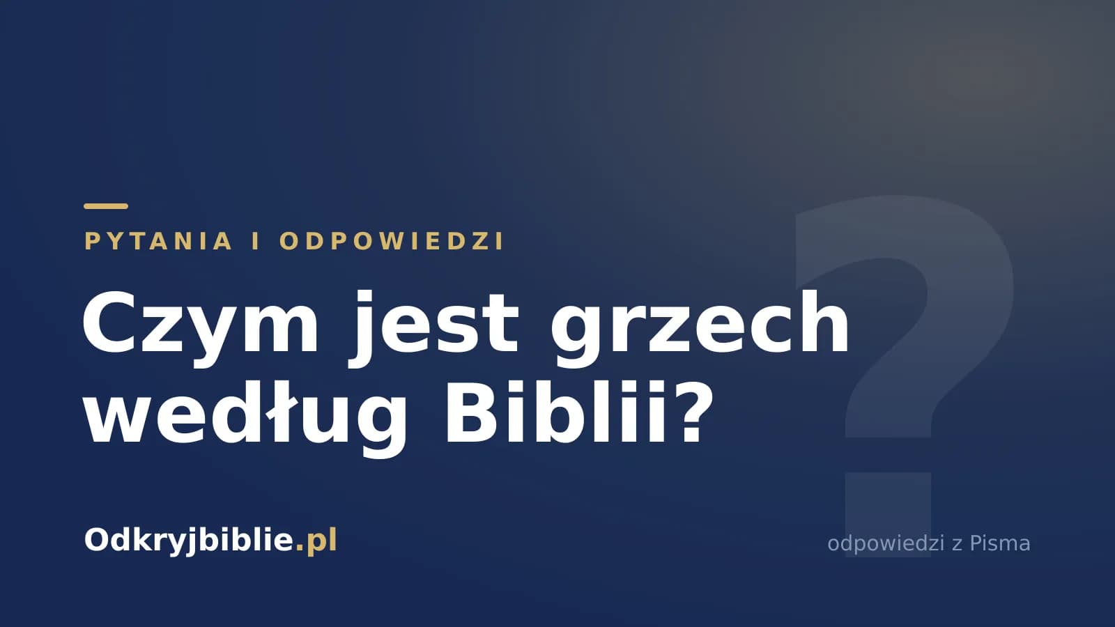 Czym jest grzech według Biblii?