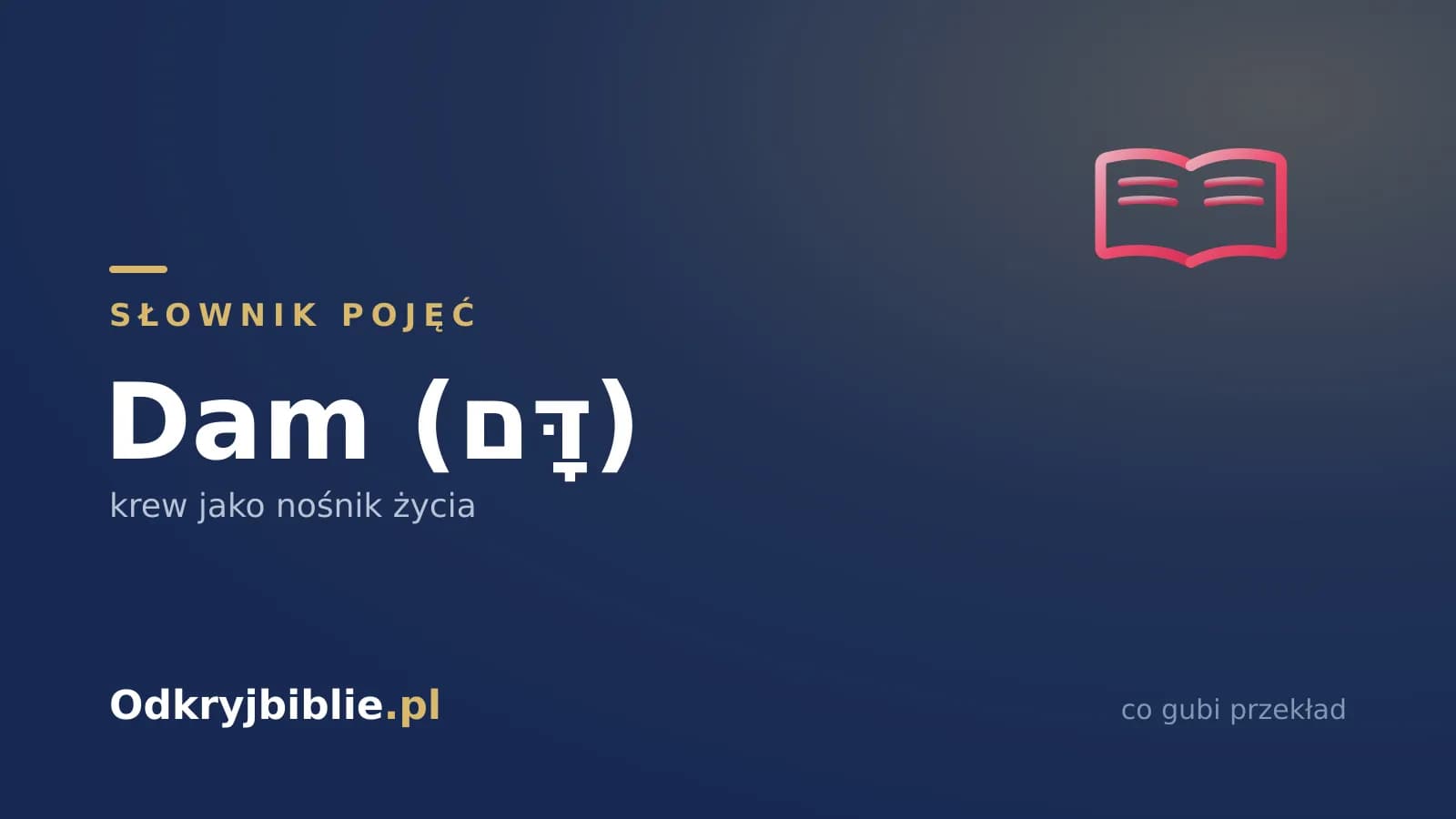 Dam (דָּם) — krew jako nośnik życia
