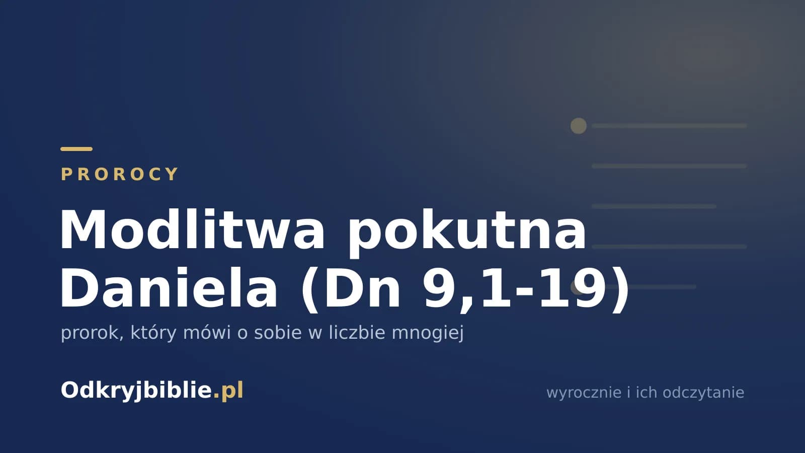 Modlitwa pokutna Daniela (Dn 9,1-19) — prorok, który mówi o sobie w liczbie mnogiej