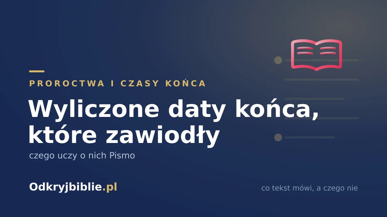 Wyliczone daty końca, które zawiodły — czego uczy o nich Pismo