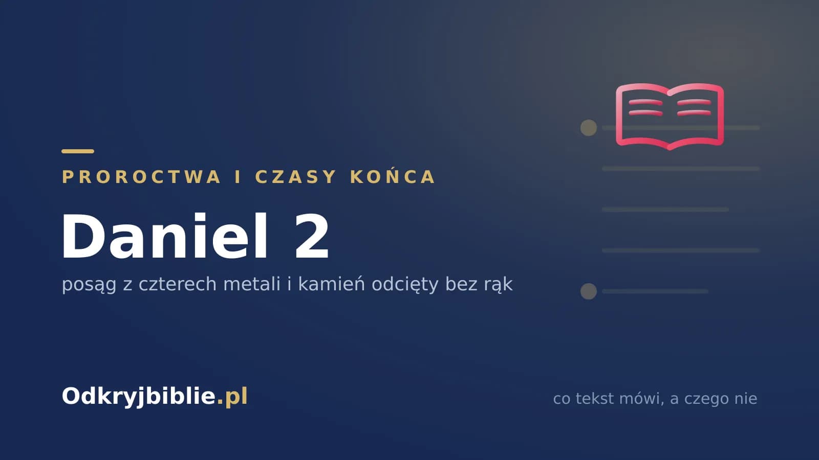 Daniel 2 — posąg z czterech metali i kamień odcięty bez rąk