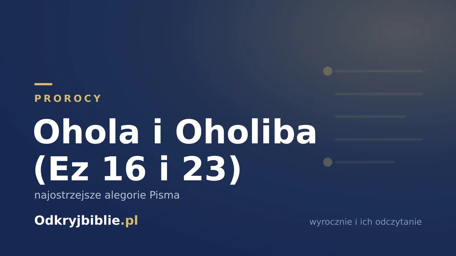 Ohola i Oholiba (Ez 16 i 23) — najostrzejsze alegorie Pisma