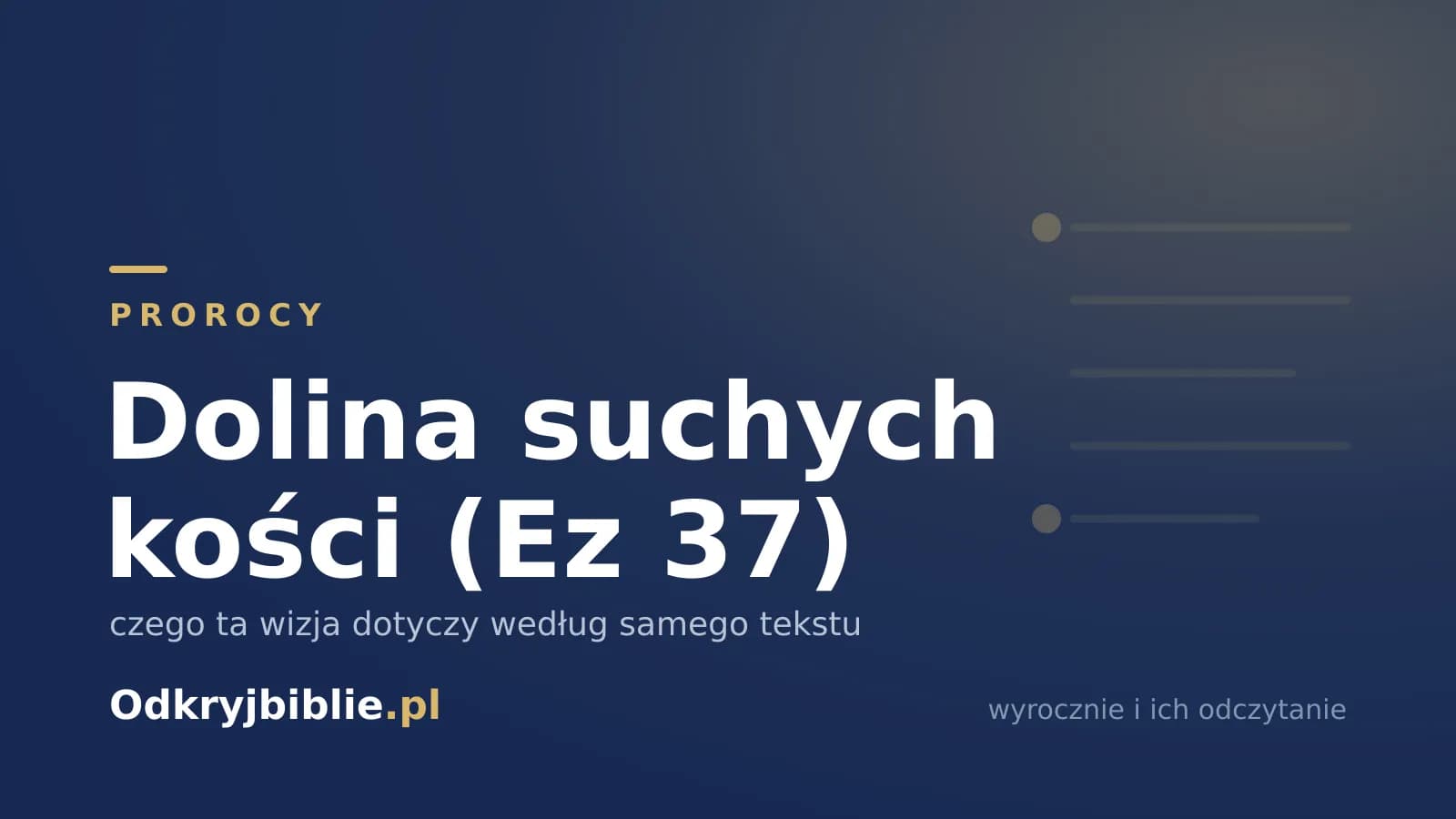 Dolina suchych kości (Ez 37) — czego ta wizja dotyczy według samego tekstu