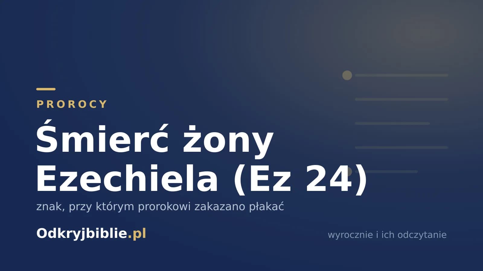 Śmierć żony Ezechiela (Ez 24) — znak, przy którym prorokowi zakazano płakać