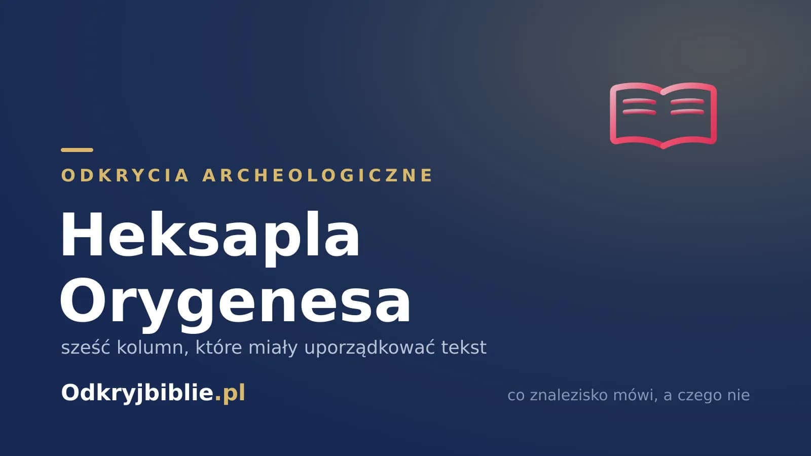 Heksapla Orygenesa — sześć kolumn, które miały uporządkować tekst