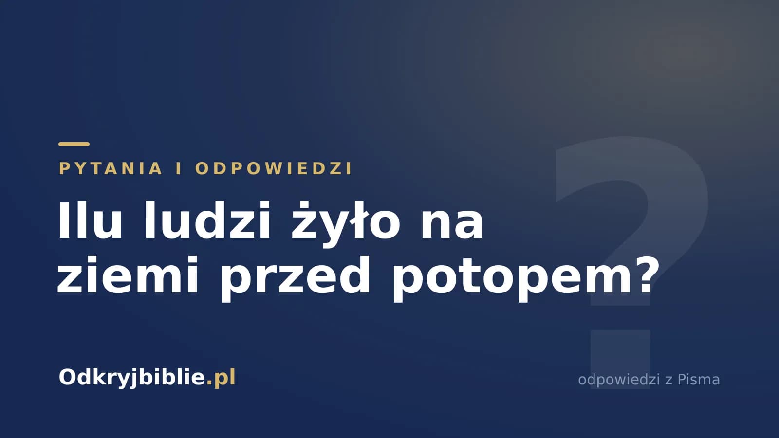 Ilu ludzi żyło na ziemi przed potopem?