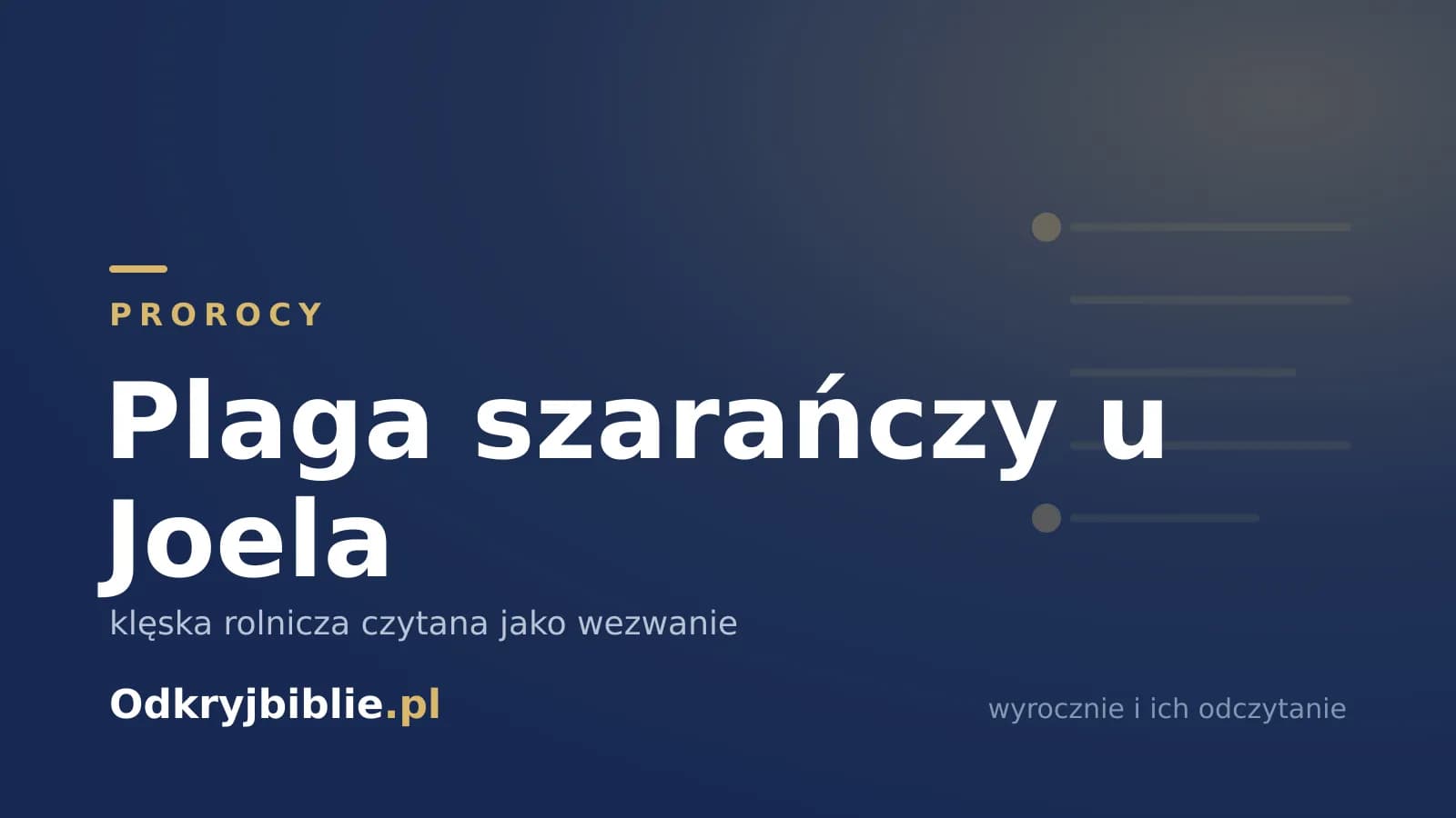 Plaga szarańczy u Joela — klęska rolnicza czytana jako wezwanie