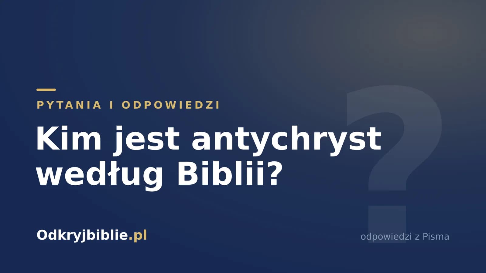 Kim jest antychryst według Biblii?
