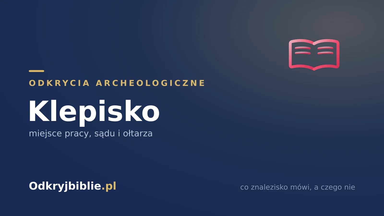 Klepisko — miejsce pracy, sądu i ołtarza