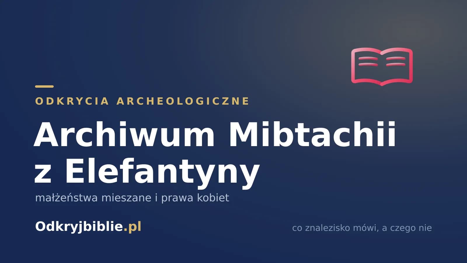 Archiwum Mibtachii z Elefantyny — małżeństwa mieszane i prawa kobiet