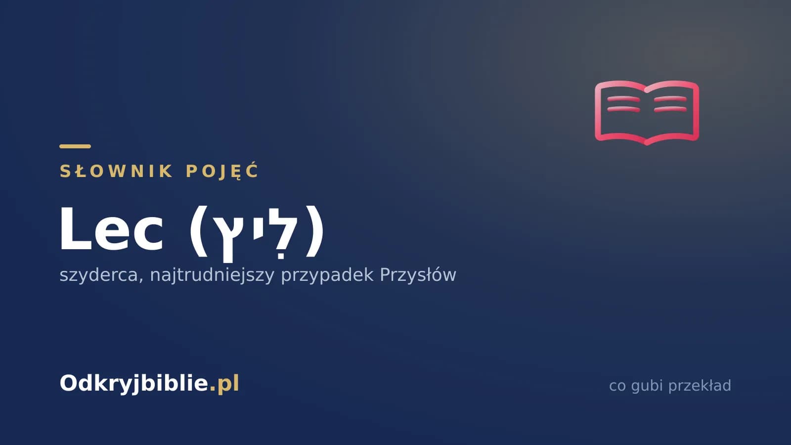Lec (לִיץ) — szyderca, najtrudniejszy przypadek Przysłów