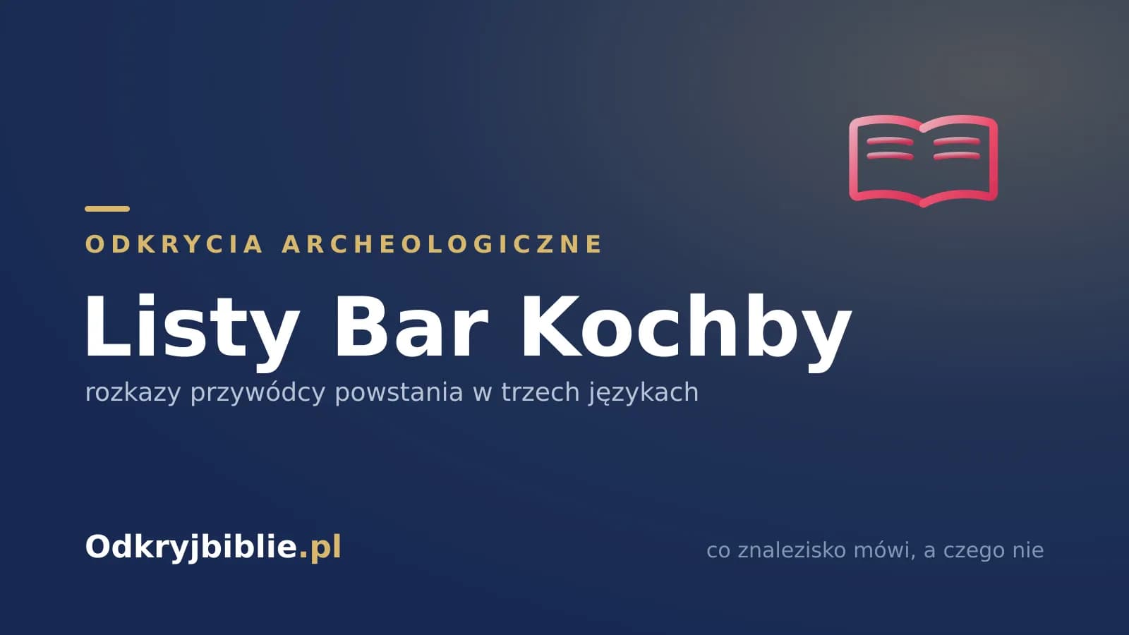 Listy Bar Kochby — rozkazy przywódcy powstania w trzech językach