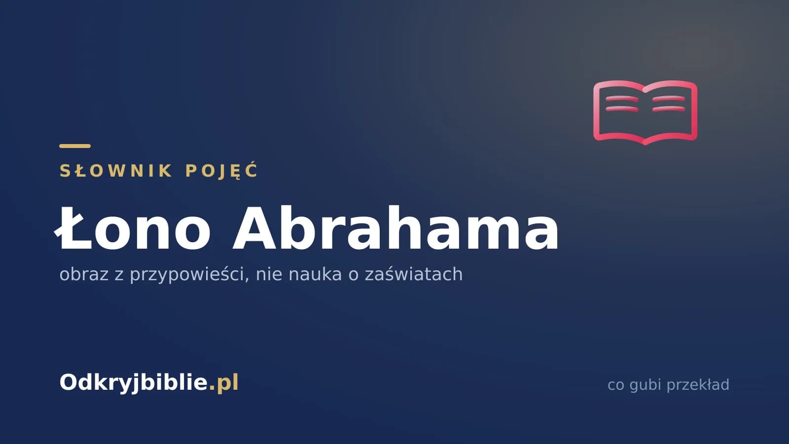 Łono Abrahama — obraz z przypowieści, nie nauka o zaświatach