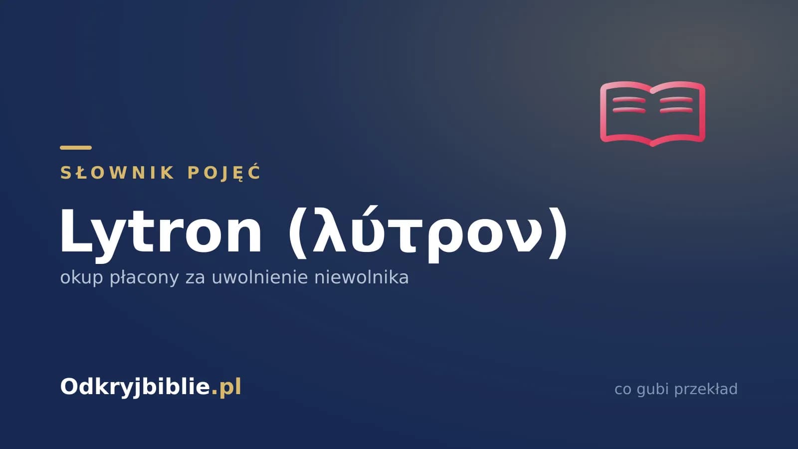 Lytron (λύτρον) — okup płacony za uwolnienie niewolnika
