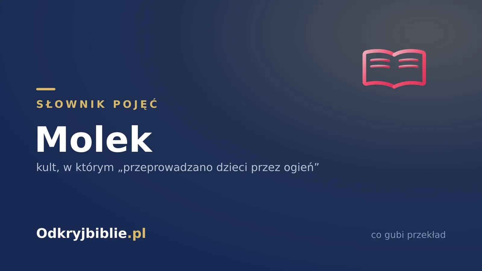 Molek — kult, w którym „przeprowadzano dzieci przez ogień”