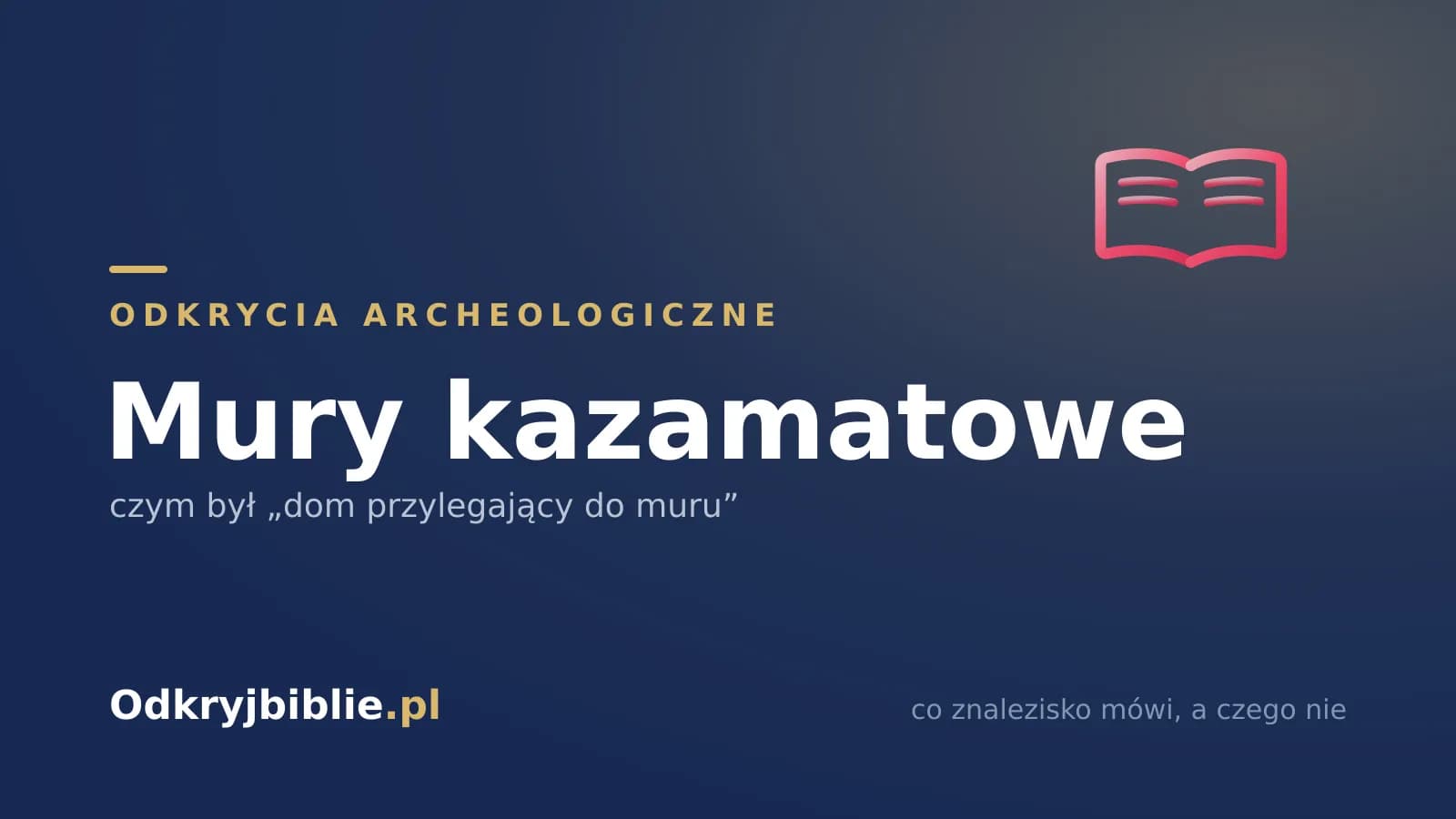 Mury kazamatowe — czym był „dom przylegający do muru”