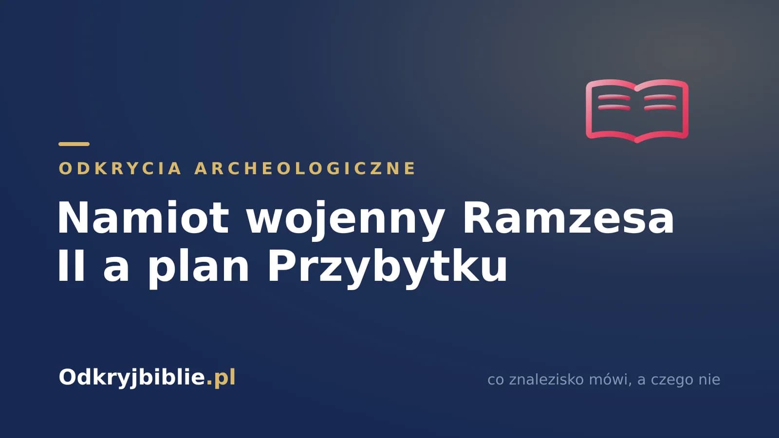 Namiot wojenny Ramzesa II a plan Przybytku