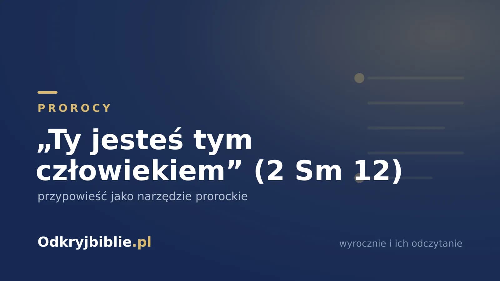„Ty jesteś tym człowiekiem” (2 Sm 12) — przypowieść jako narzędzie prorockie