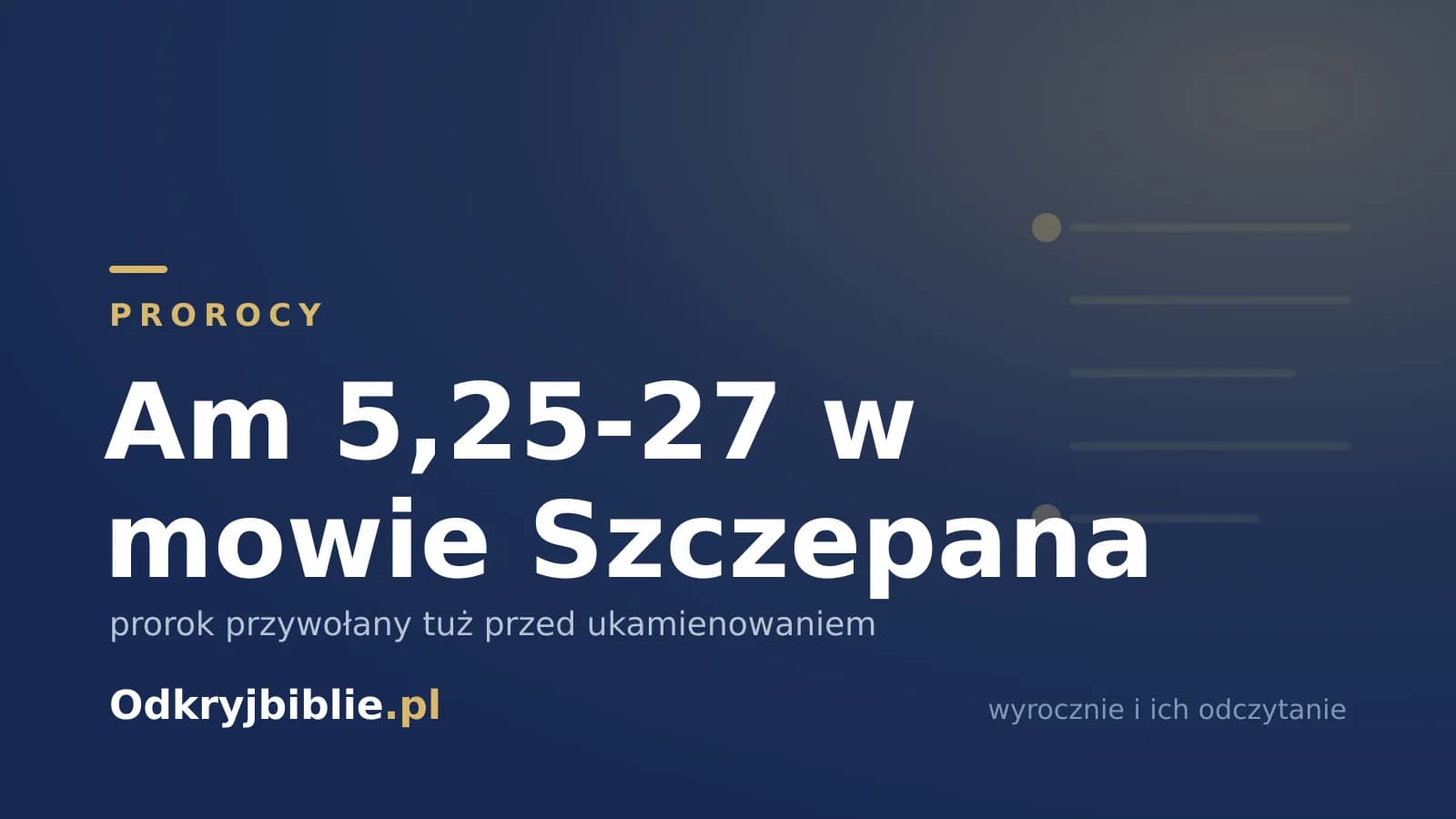 Am 5,25-27 w mowie Szczepana — prorok przywołany tuż przed ukamienowaniem